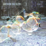 anthem-facility-trace-ep-1600x1600