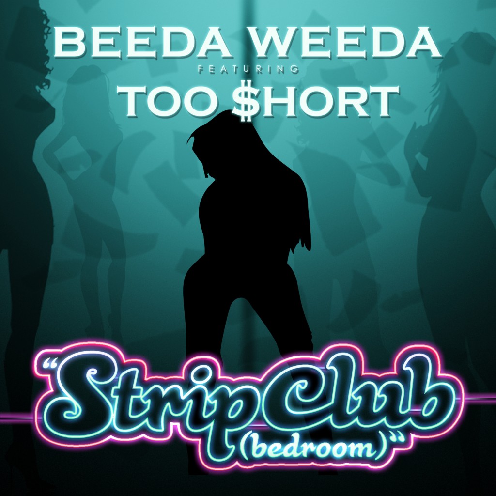 BEEDA WEEDA & TOO SHORT - STRIP CLUB - officiall