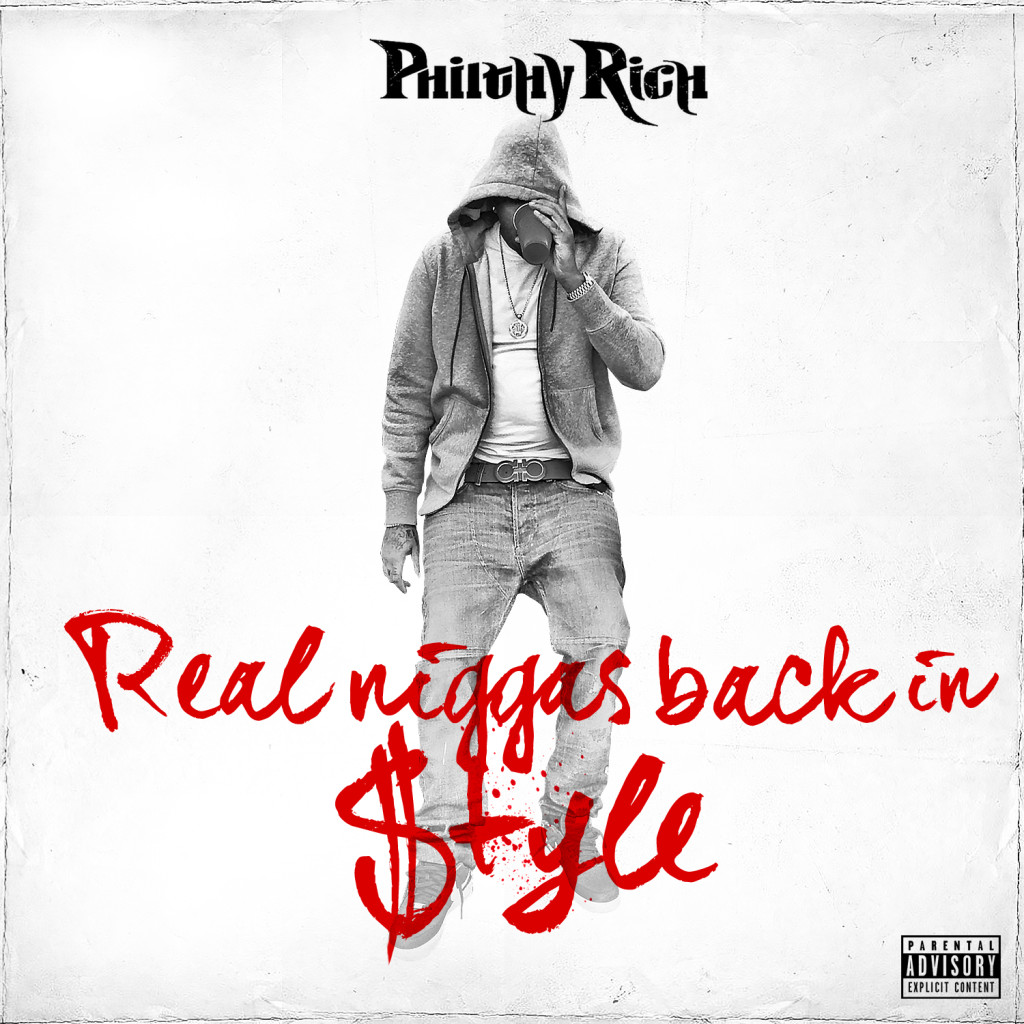 Philthy Rich - Real Niggas Back In Style - Cover - 1Big